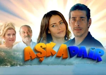 Aşka Dair Oyuncuları ve Karakterleri: Filmde Kimler Rol Alıyor?