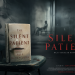 Silent Patient Filmi Konusu: Silent Patient Ne Anlatıyor?