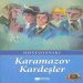 Karamazov Kardeşler Konusu ve Ana Fikri Nedir?