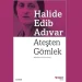 Ateşten Gömlek Karakterleri ve Roman Özeti | Halide Edip Adıvar’ın Milli Mücadele Romanı