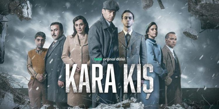 Kara Kış Dizi Konusu Nedir? Gerçek Hikâyesi, Oyuncuları ve 1939 Erzincan Depremini Anlatan Güçlü Yapım